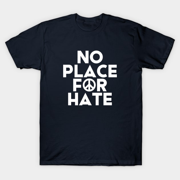 No Place For Hate #6 T-Shirt by SalahBlt